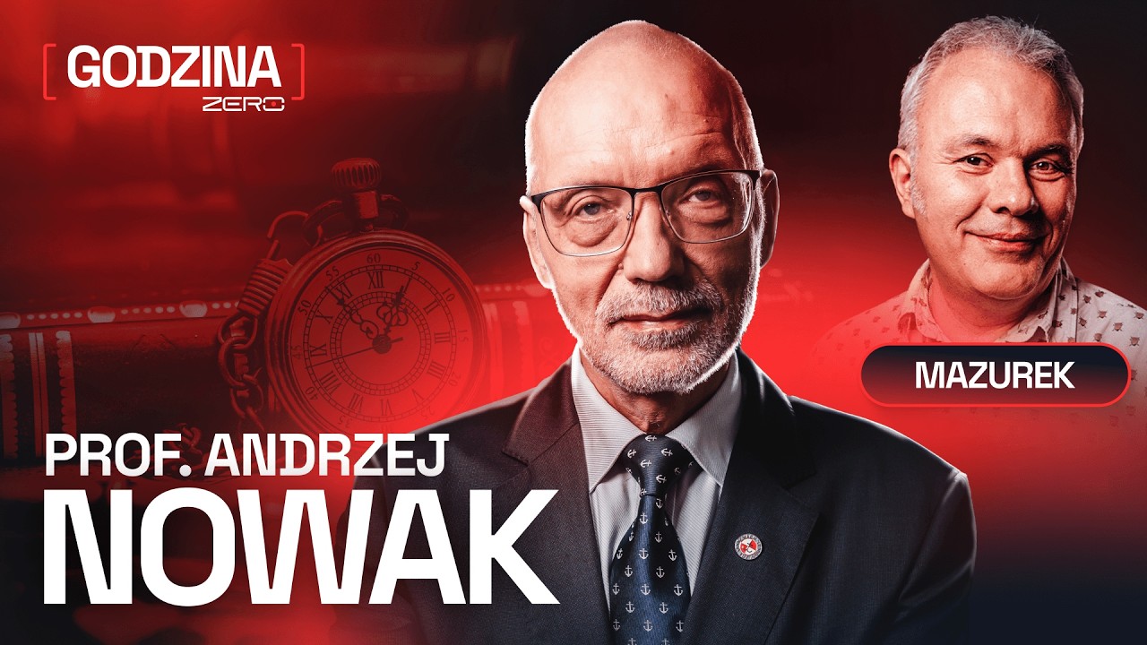 GODZINA ZERO #165: ROBERT MAZUREK I PROF. ANDRZEJ NOWAK