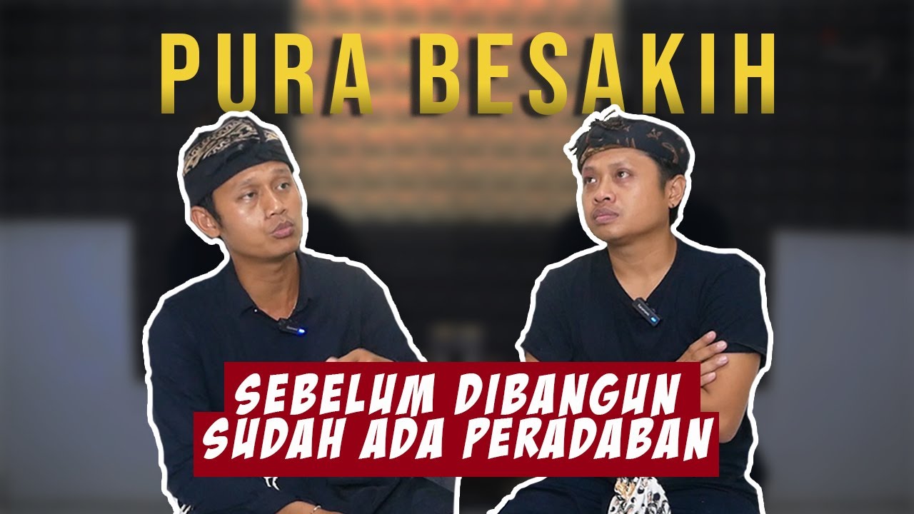 PURA BESAKIH - TIDAK TAHU PEDARMAN / KAWITAN BISA KE SINI