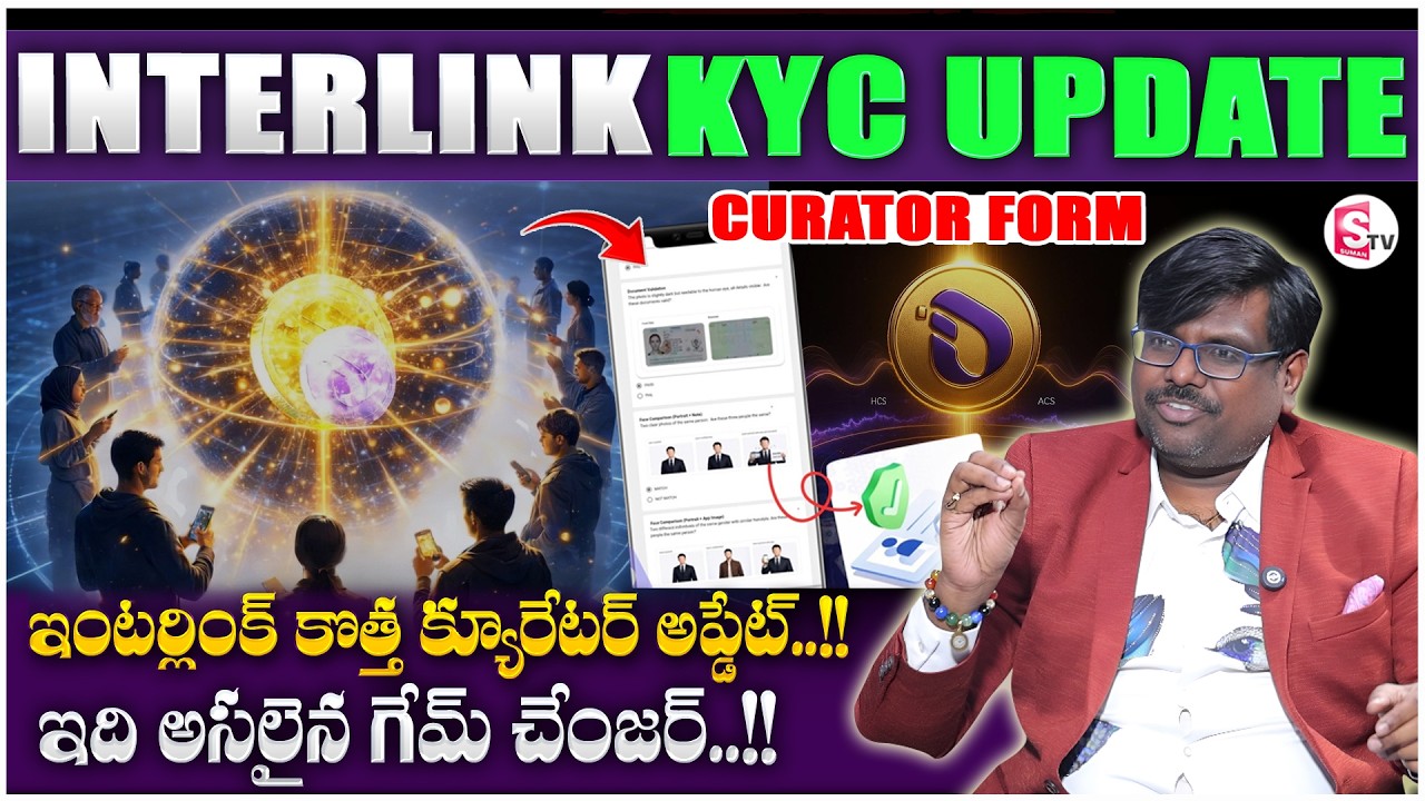 Rajesh :Interlink Curator System Explained in telugu |Interlink KYC & Curator Role |SumanTV Shirisha