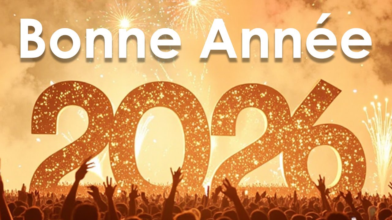 LA CHANSON BONNE ANN&Eacute;E 2026 🥳🎉🥂