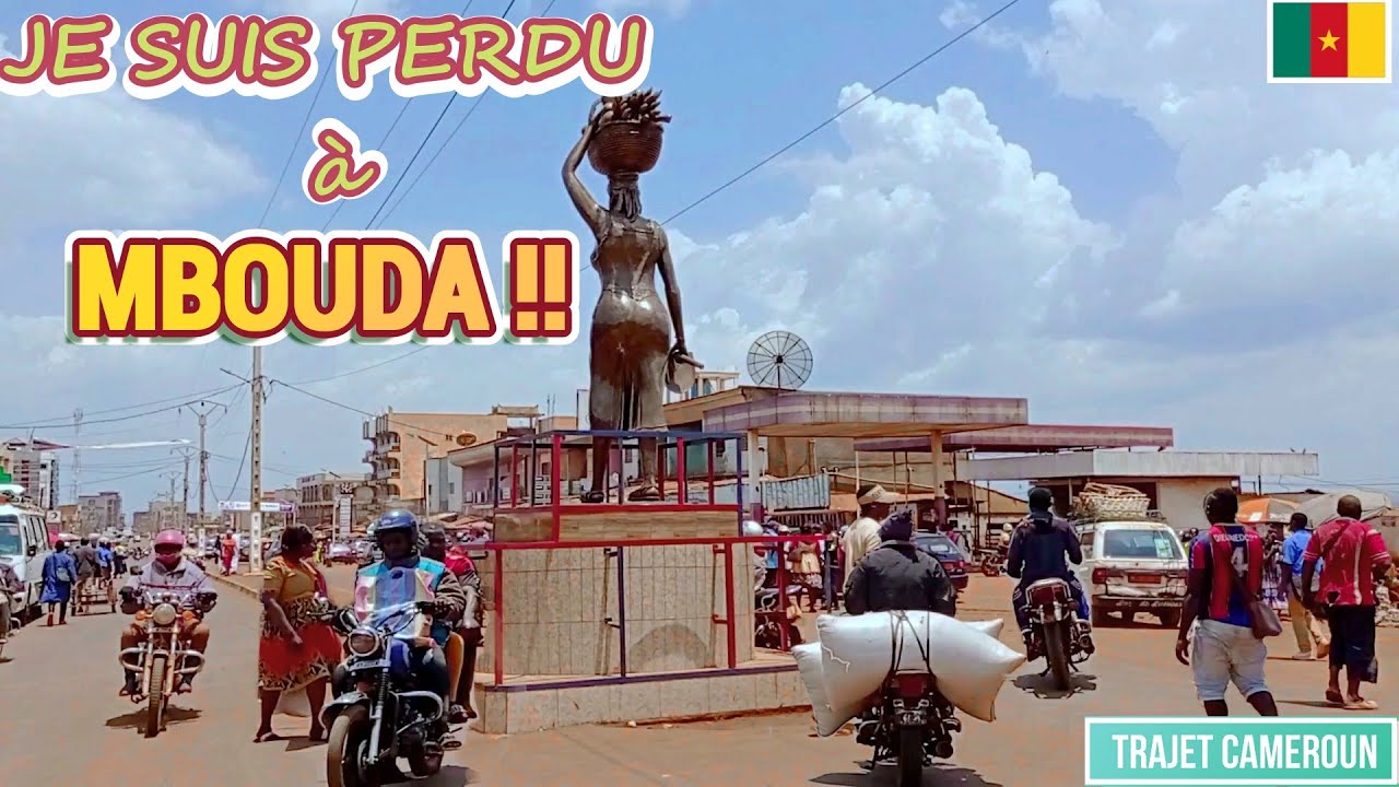 Apprécions l'évolution de la ville de MBOUDA - Trajet Cameroun