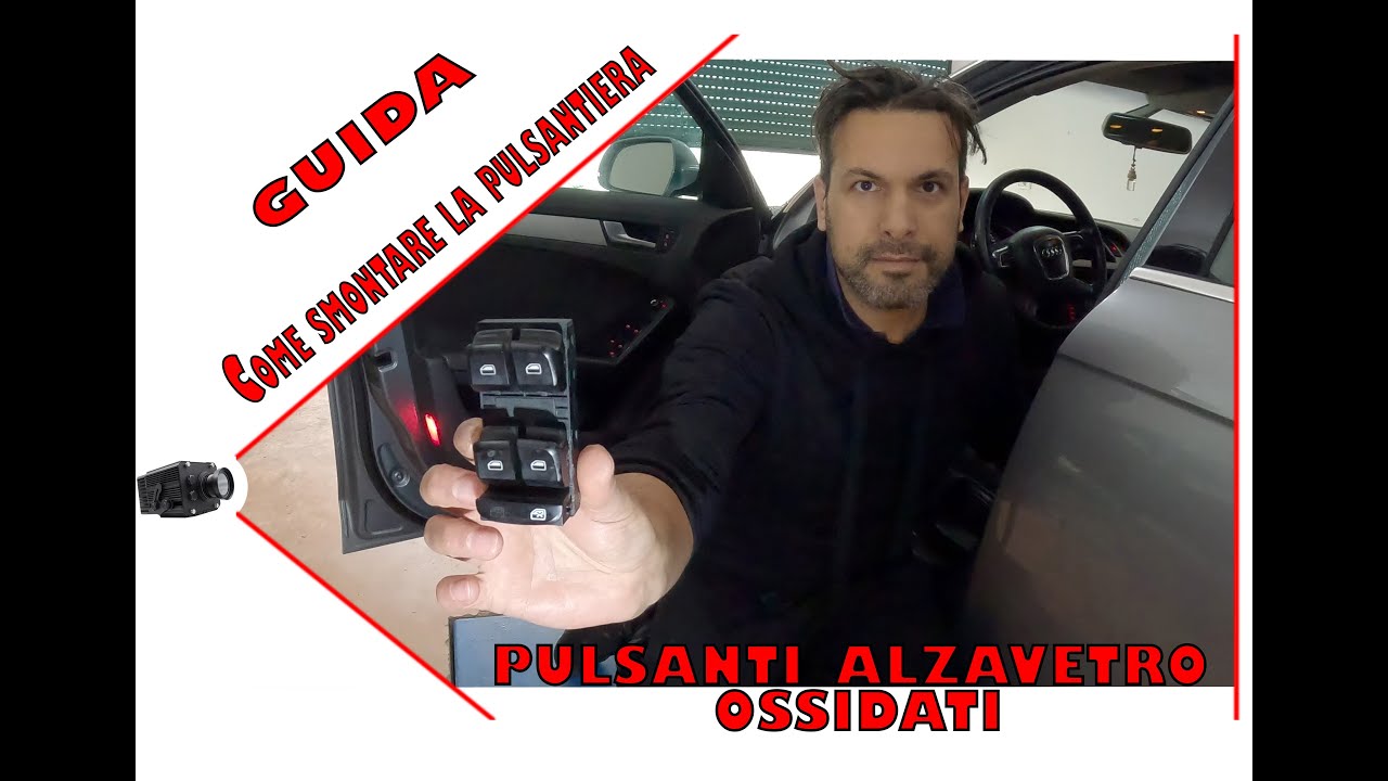 Smontaggio e sositutzione pulsanti alzavetro audi a4 b8