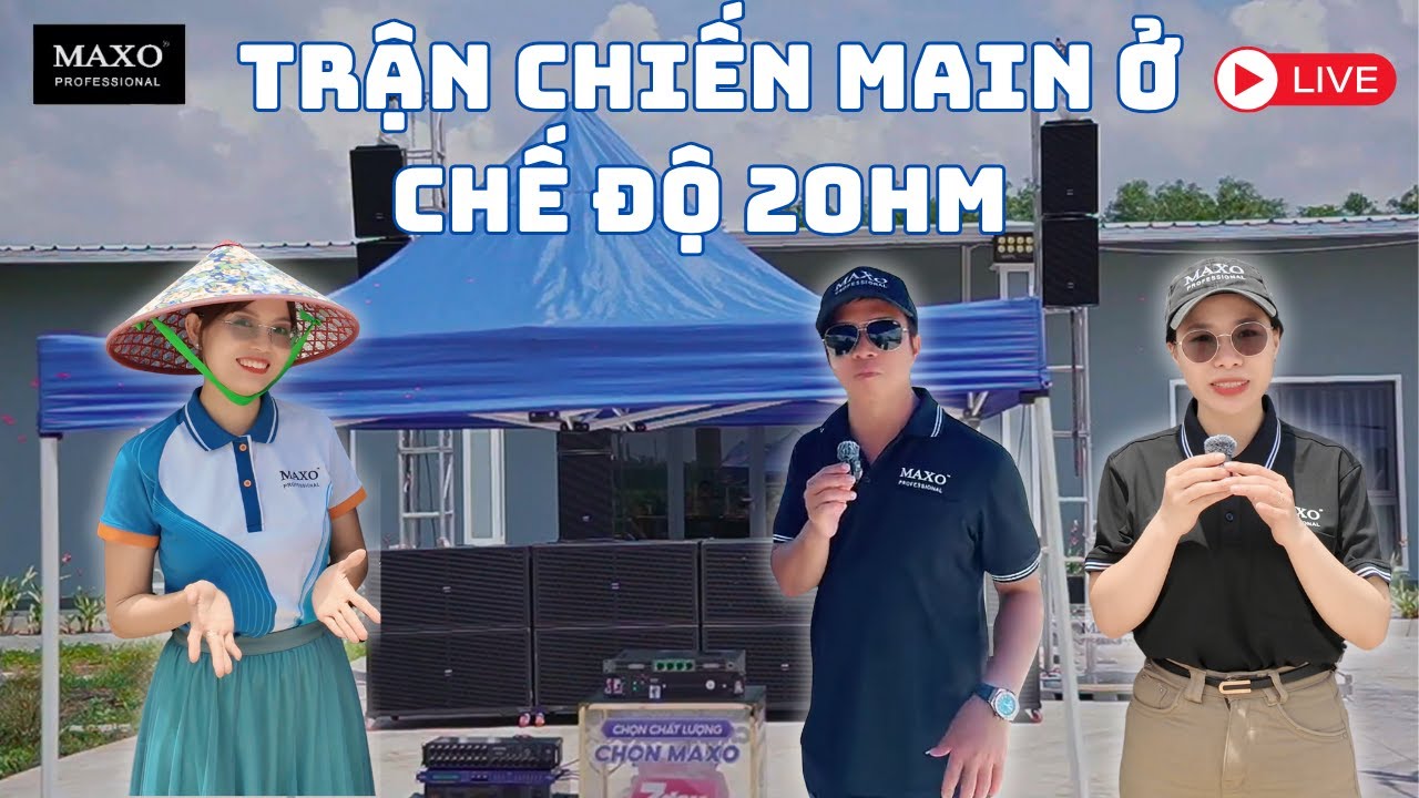TRẬN CHIẾN MAIN CÔNG SUẤT 2 OHM - DẤU MỐC LỊCH SỬ CỦA NGÀNH ÂM THANH VIỆT NAM