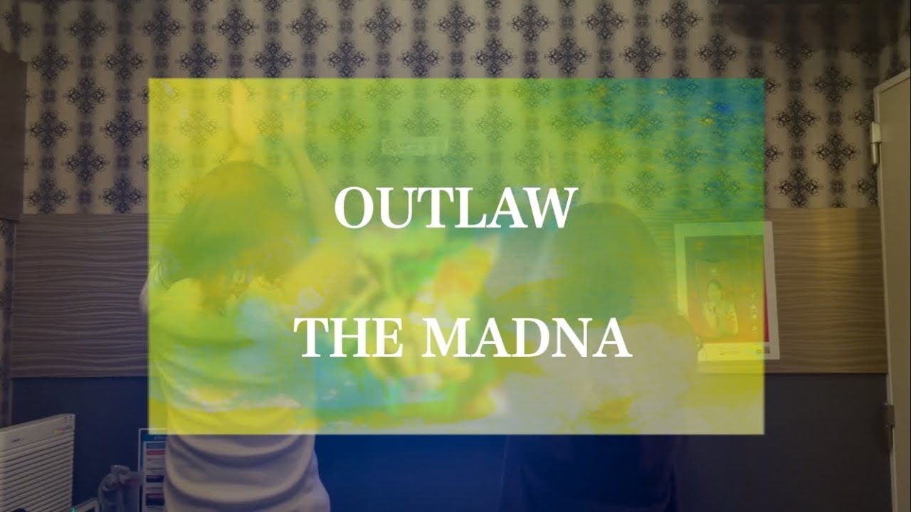 OUTLAW / THE MADNA