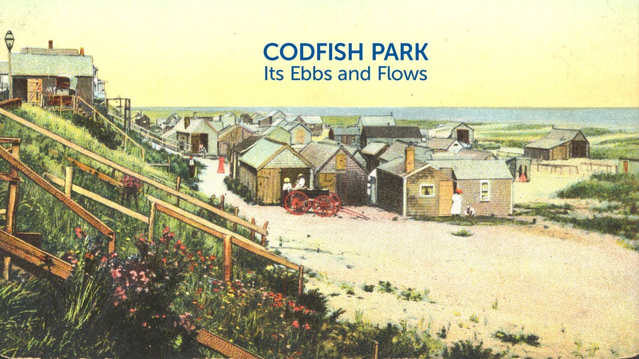 'Sconset History Night 2022 -  Codfish Park, Its Ebbs and Flows