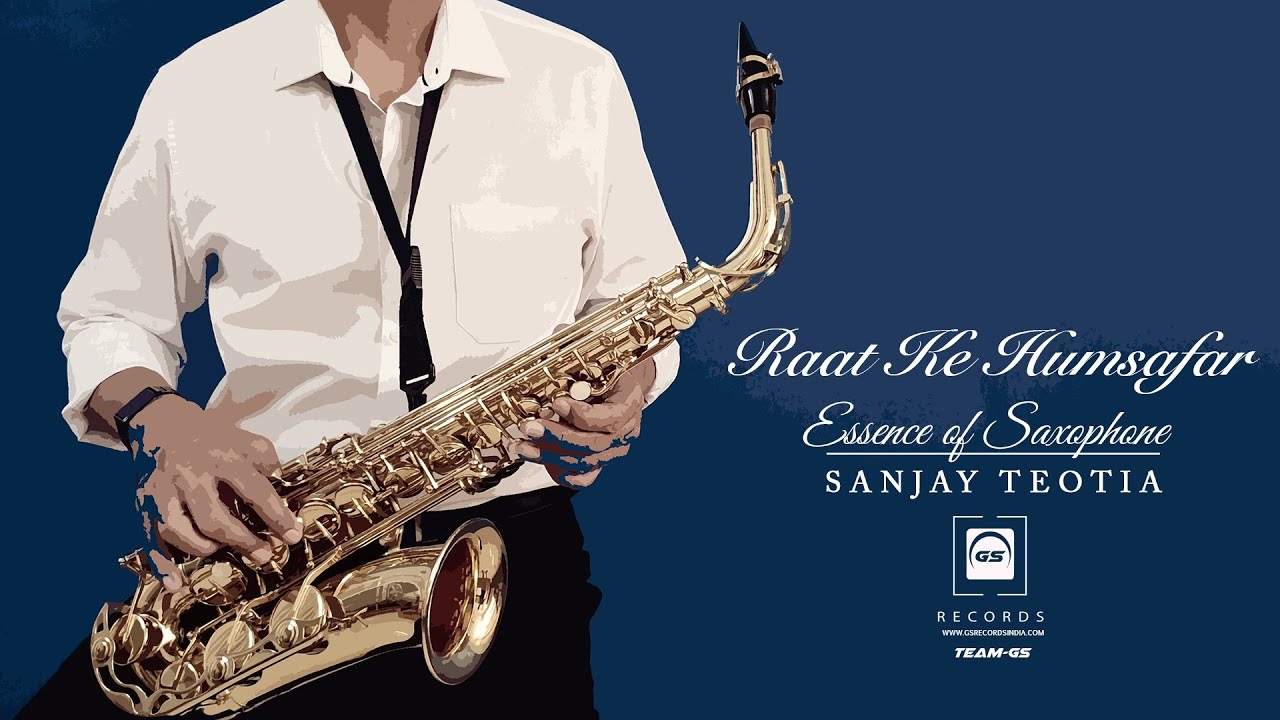 Raat Ke Humsafar || Saxophone Cover || Dr Sanjay Teotia || India