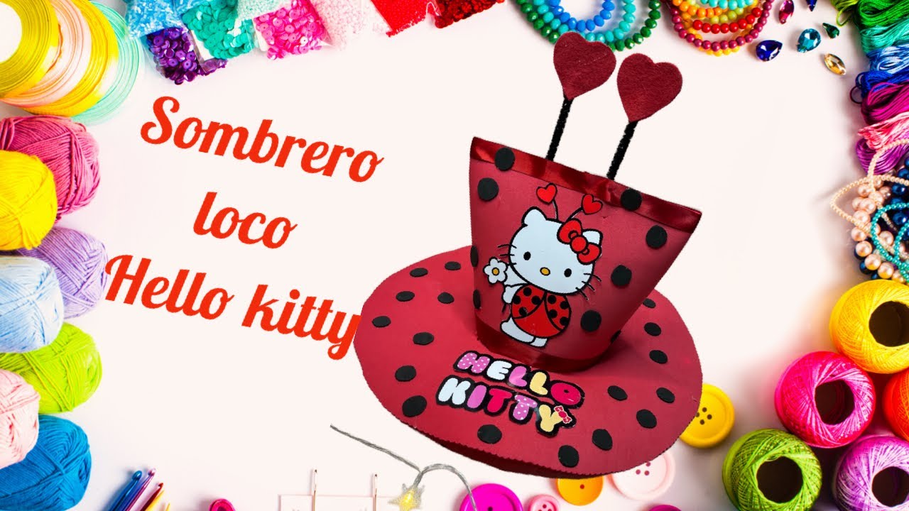 COMO HACER SOMBRERO LOCO DE HELLO KITTY CATARINA