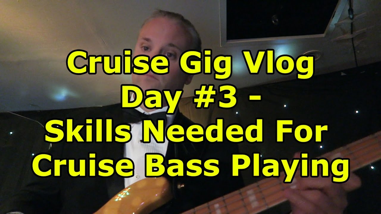 Benodigde vaardigheden voor basgitaar spelen op een cruiseschip - Cruise optreden vlog dag 3