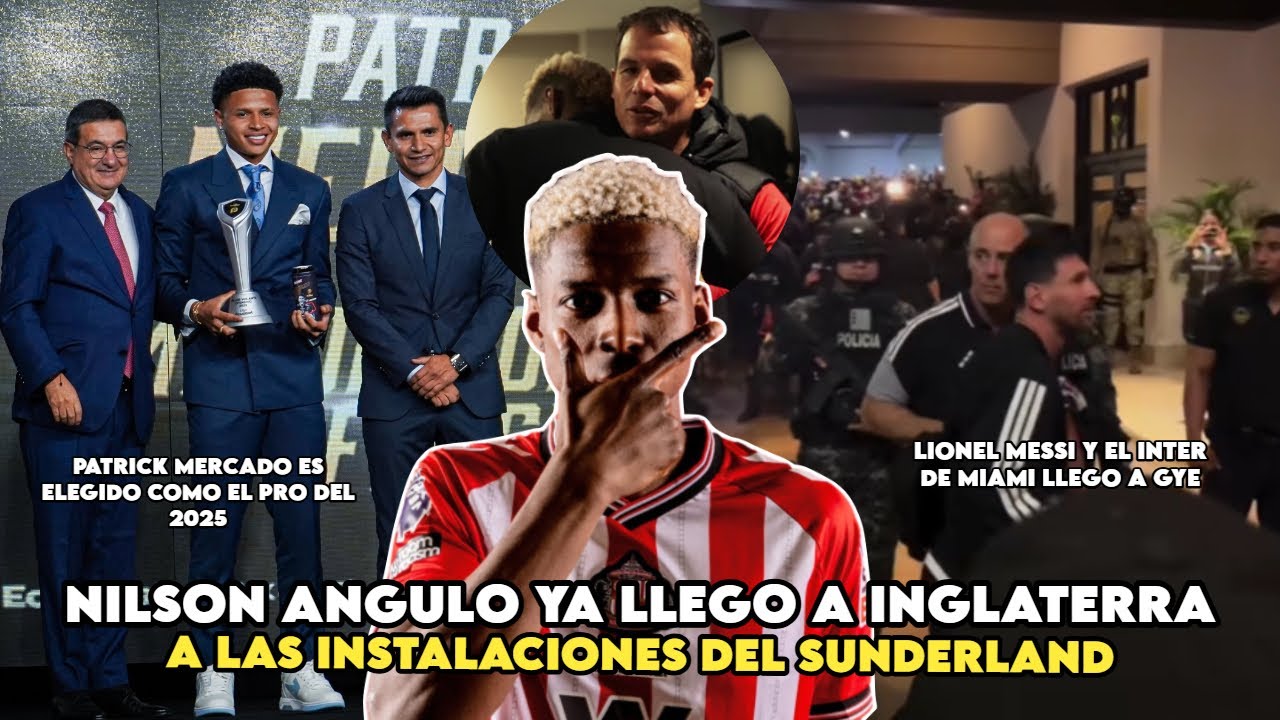 PATRIK MERCADO EL PRO25 / EL PRIMER DÍA DE NILSON ANGULO EN INGLATERRA 🔥/ MESSI Y EL INTER DE MAM...