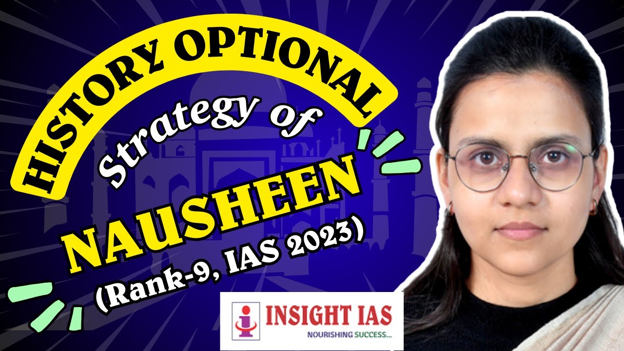 NAUSHEEN | All India Rank - 9 | IAS 2023 | History Optional Strategy | Insight IAS | Baliyan Sir