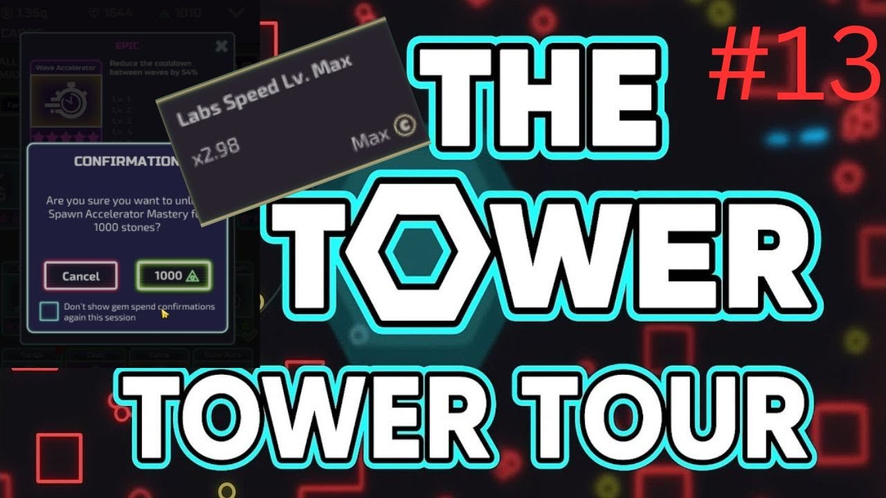 The Tower - Tower Tour #13 | Maxed Lab Speed, Wave Accelerator Mastery &  Small Gem Pull