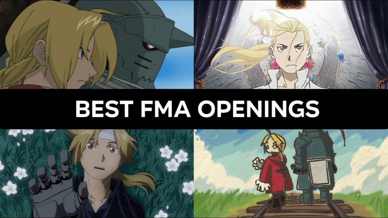 RANKING ALL FULL METAL ALCHEMIST OPENINGS/ENDINGS