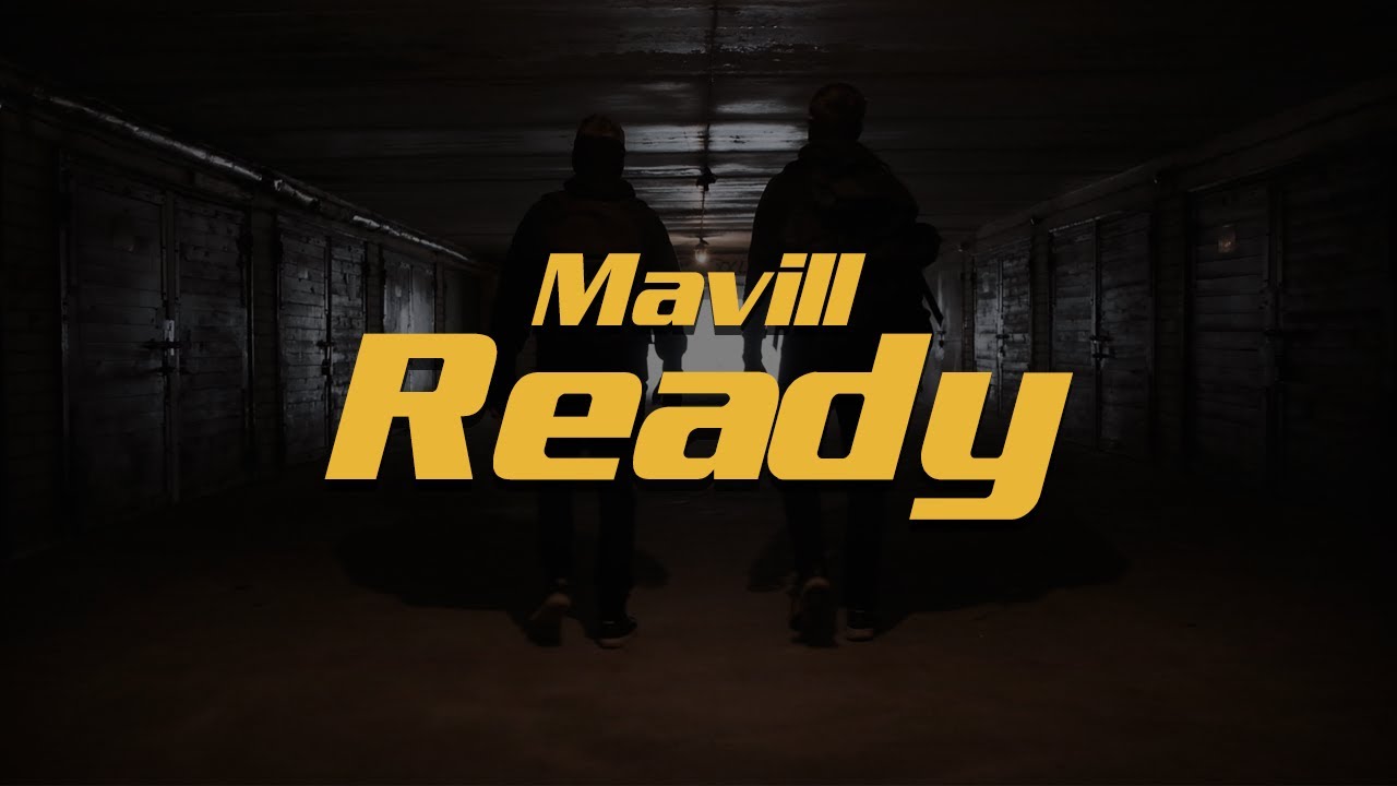 Mavill -  Ready (Official Music Video)