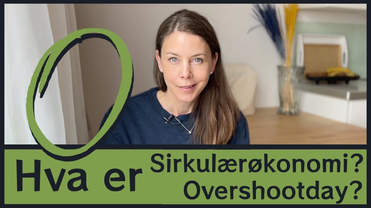 Hva er Sirkulærøkonomi? Overshoot day?