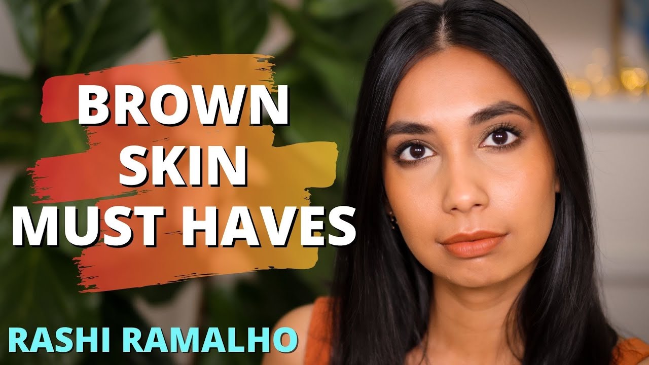 2022 Makeup Must Haves for Brown Skin