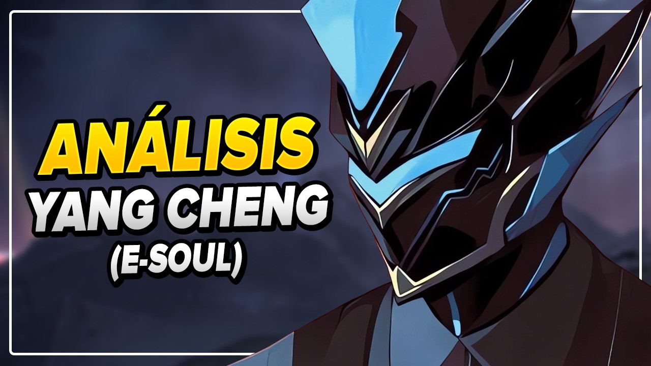 YANG CHENG (E-SOUL) | Análisis y Resumen | TBHX