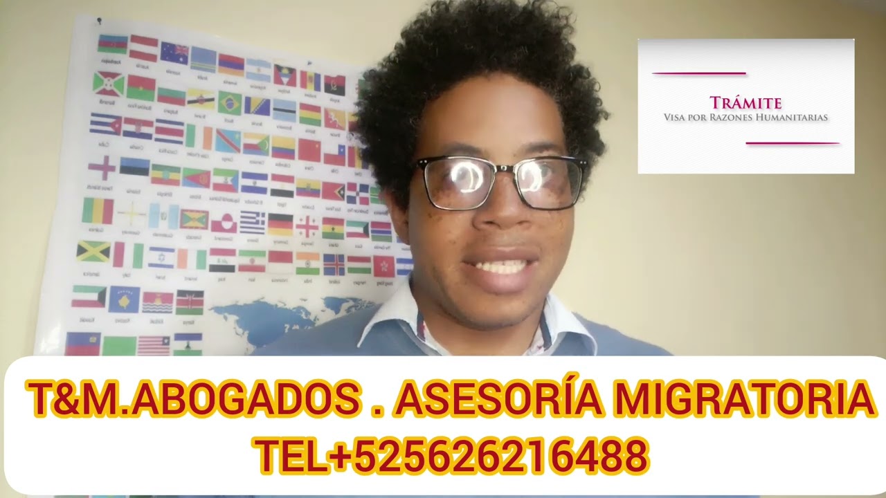 Documentos necesarios para tramitar la visa por razones humanitarias desde M&eacute;xico.Vinculo familiar.