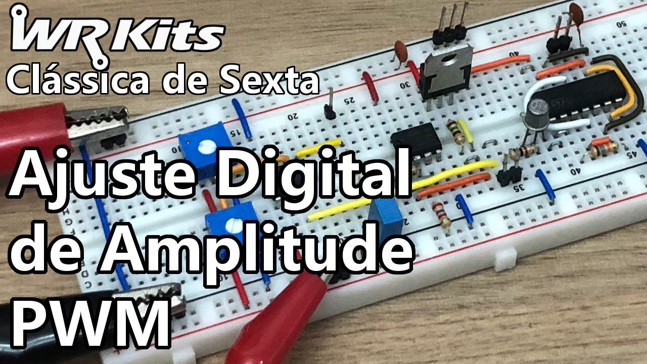 AJUSTE DIGITAL DE AMPLITUDE PWM | Vídeo Aula #390