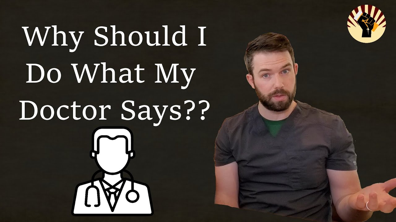 Why Should I Do What My Doctor Says?