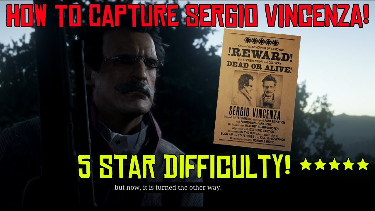 Red Dead Online How To Capture Sergio Vincenza Legendary Sniper Bounty 5 Stars Difficulty!