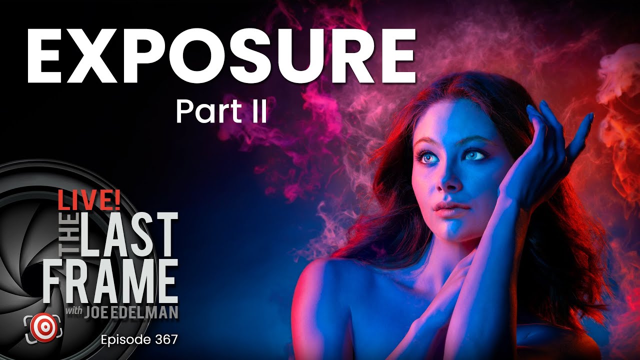 How to Achieve Proper Exposure With a Mirrorless Camera - Part II