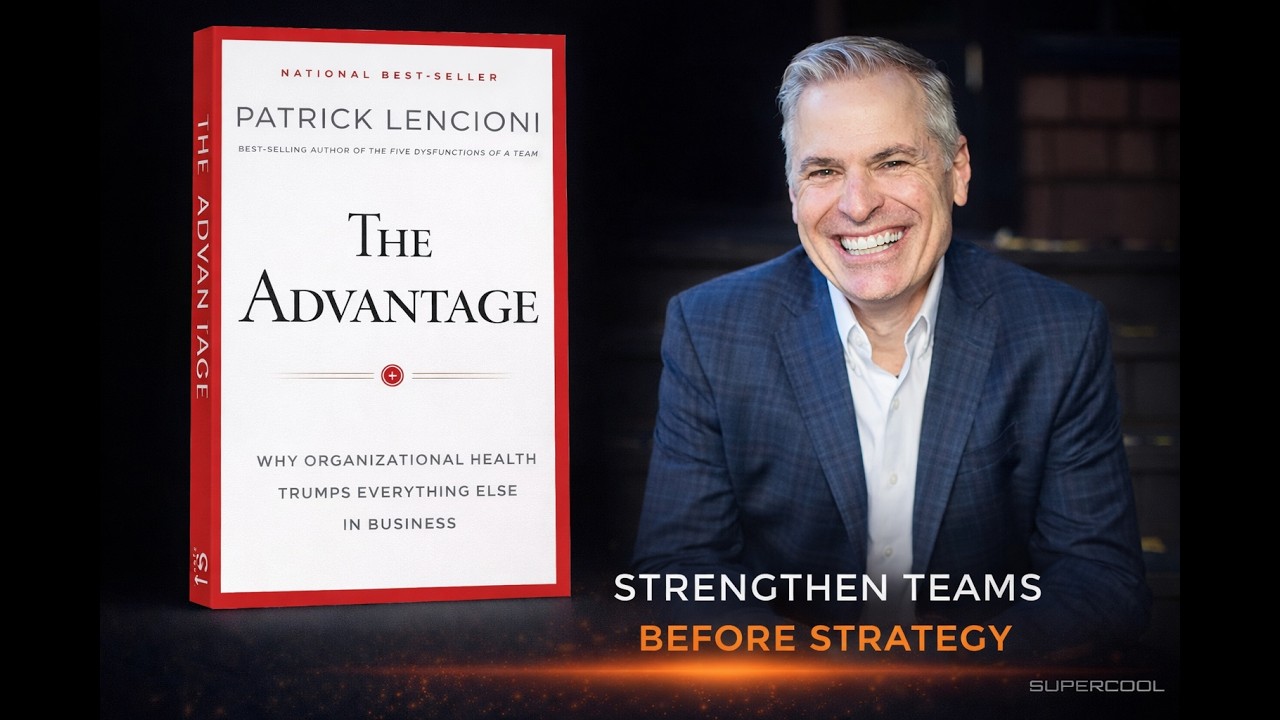 The Advantage by Patrick Lencioni - Book Summary