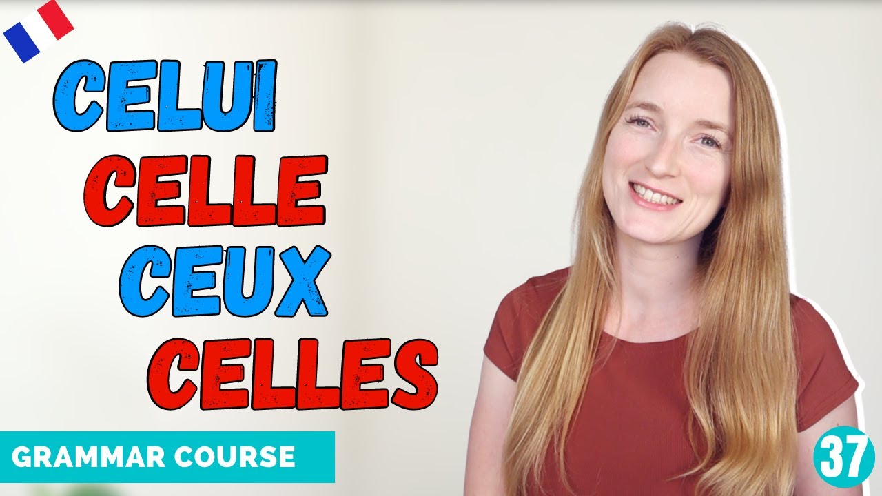 French Demonstrative Pronouns - Celui Celle Ceux Celles // French Grammar Lesson 37 🇫🇷