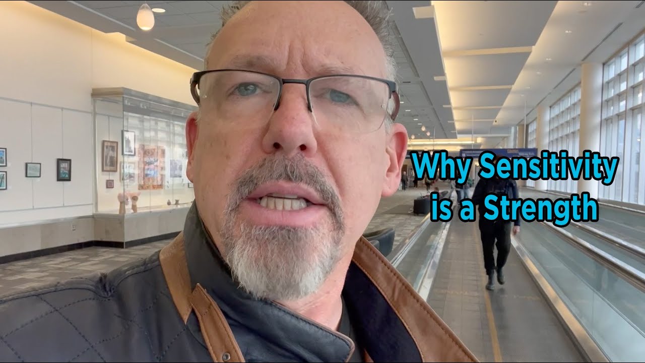 Why Sensitivity is a Strength