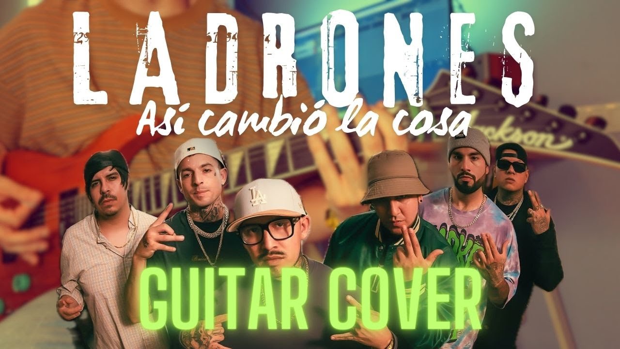 Ladrones - Así Cambió la Cosa (Guitar Cover)