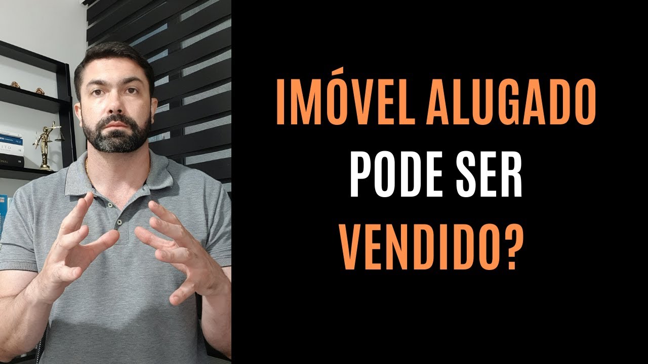 Imóvel alugado pode ser vendido?