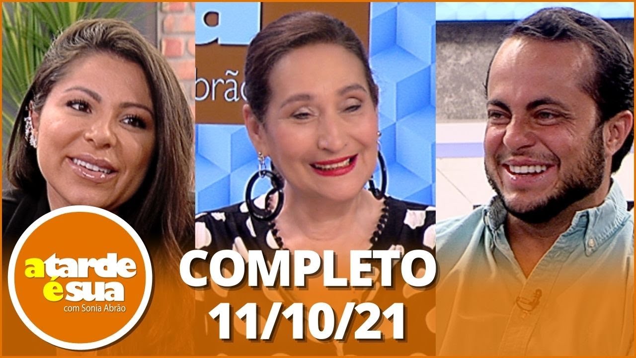 A Tarde é Sua (11/10/21) | Completo