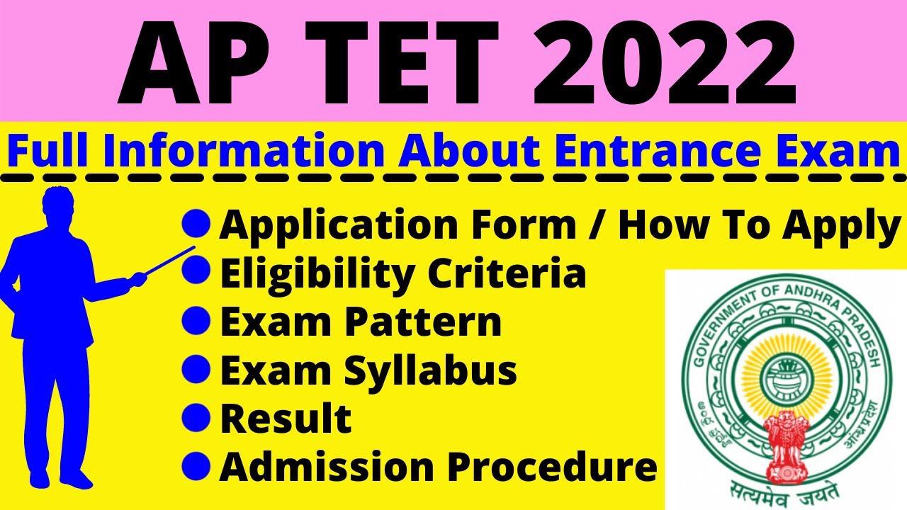 All About AP TET 2022: Notification, Dates, Application, Eligibility, Pattern, Syllabus, Admit Card