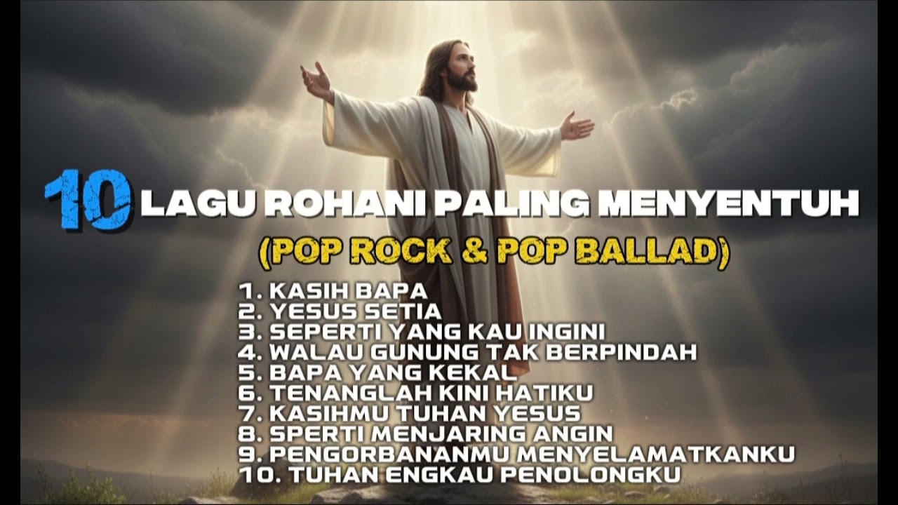 10 LAGU ROHANI PALING MENYENTUH (POP ROCK & POP BALLAD)