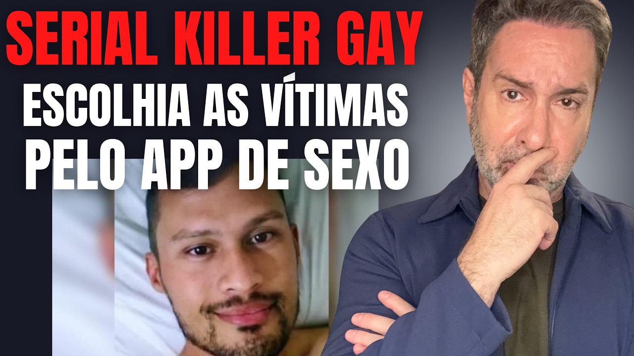 CORINGA BRASILEIRO, O SERIAL KILLER DOS GAYS QUE ATAVACA PELO APP DE NAMORO - SOROKA