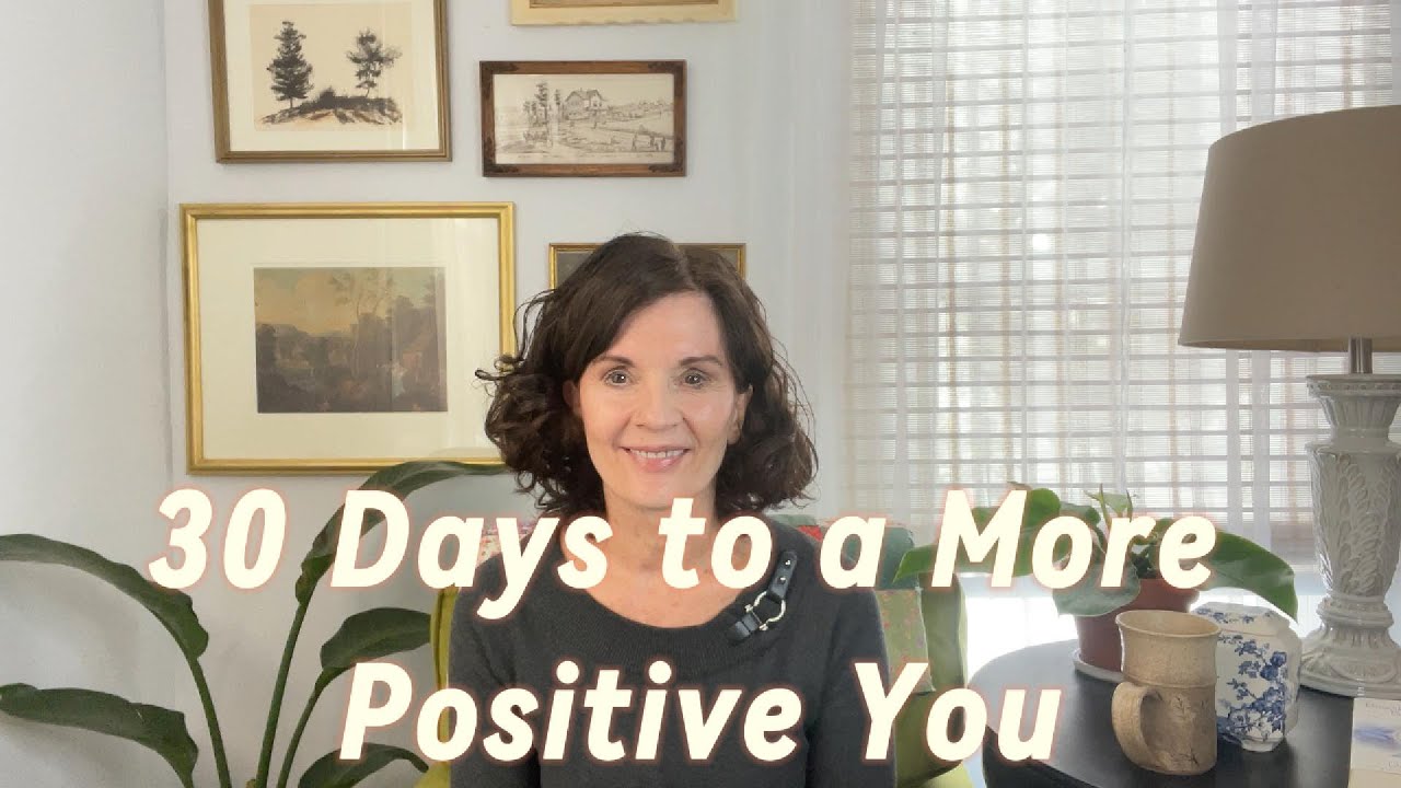 30 Days to a More Positive You: How to Change Your Mindset Using The Law of Attraction