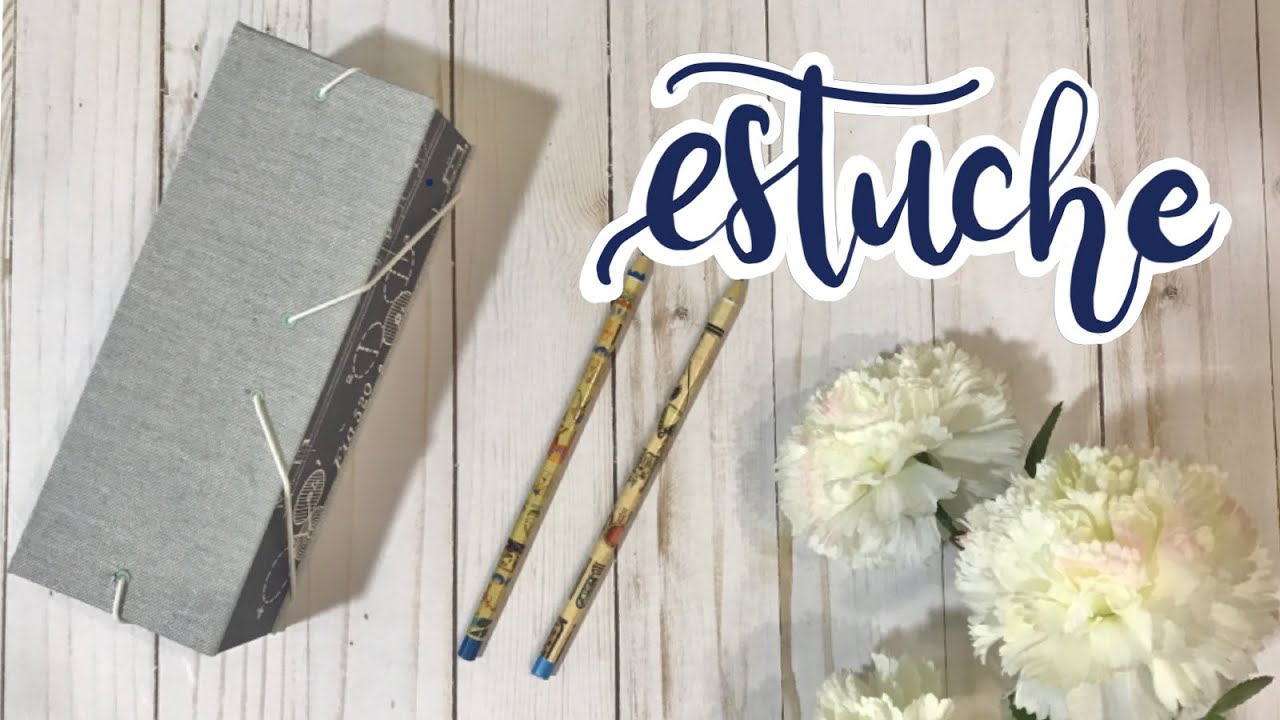 TUTORIAL DE MANUALIDADES - Estuche con técnicas de cartonaje