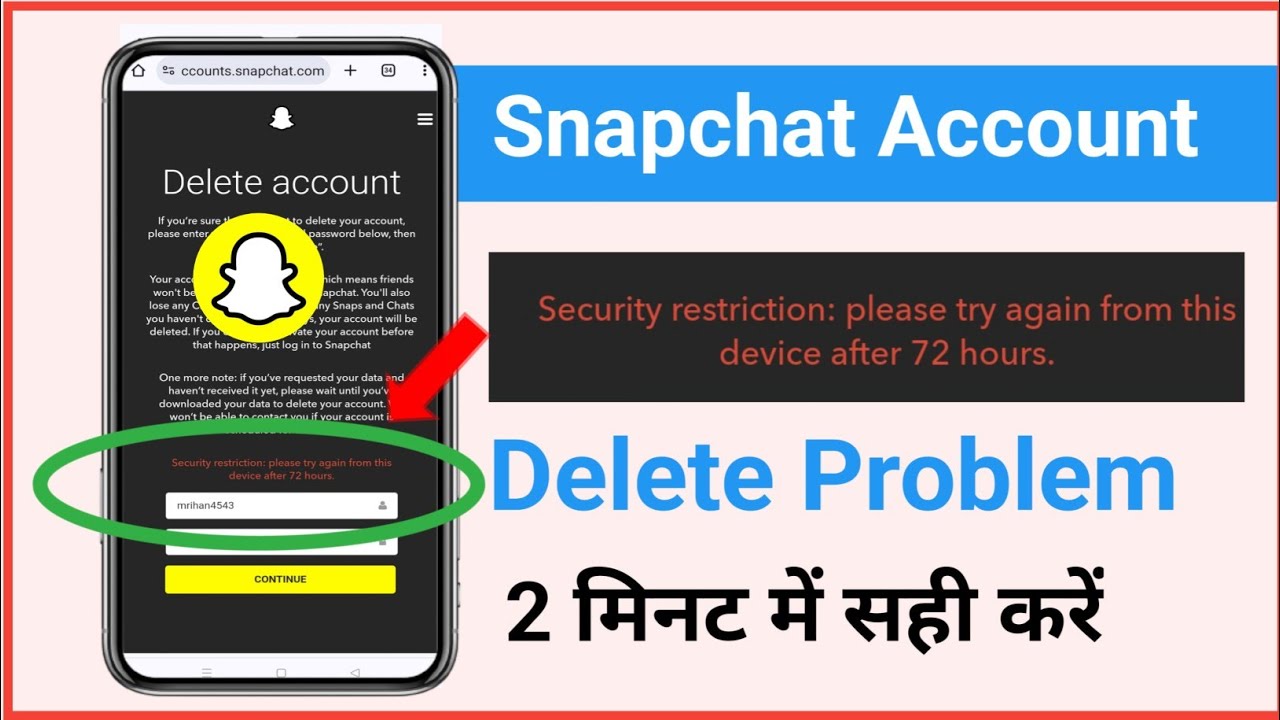 security restrictcion: please try again from this device after 72 hours| Snapchat account not delete