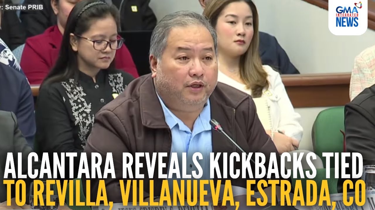 Alcantara reveals kickbacks allegedly tied to Revilla, Villanueva, Estrada, Co | GMA Integrated News