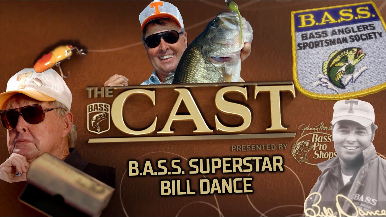 The CAST: B.A.S.S. Superstar Bill Dance