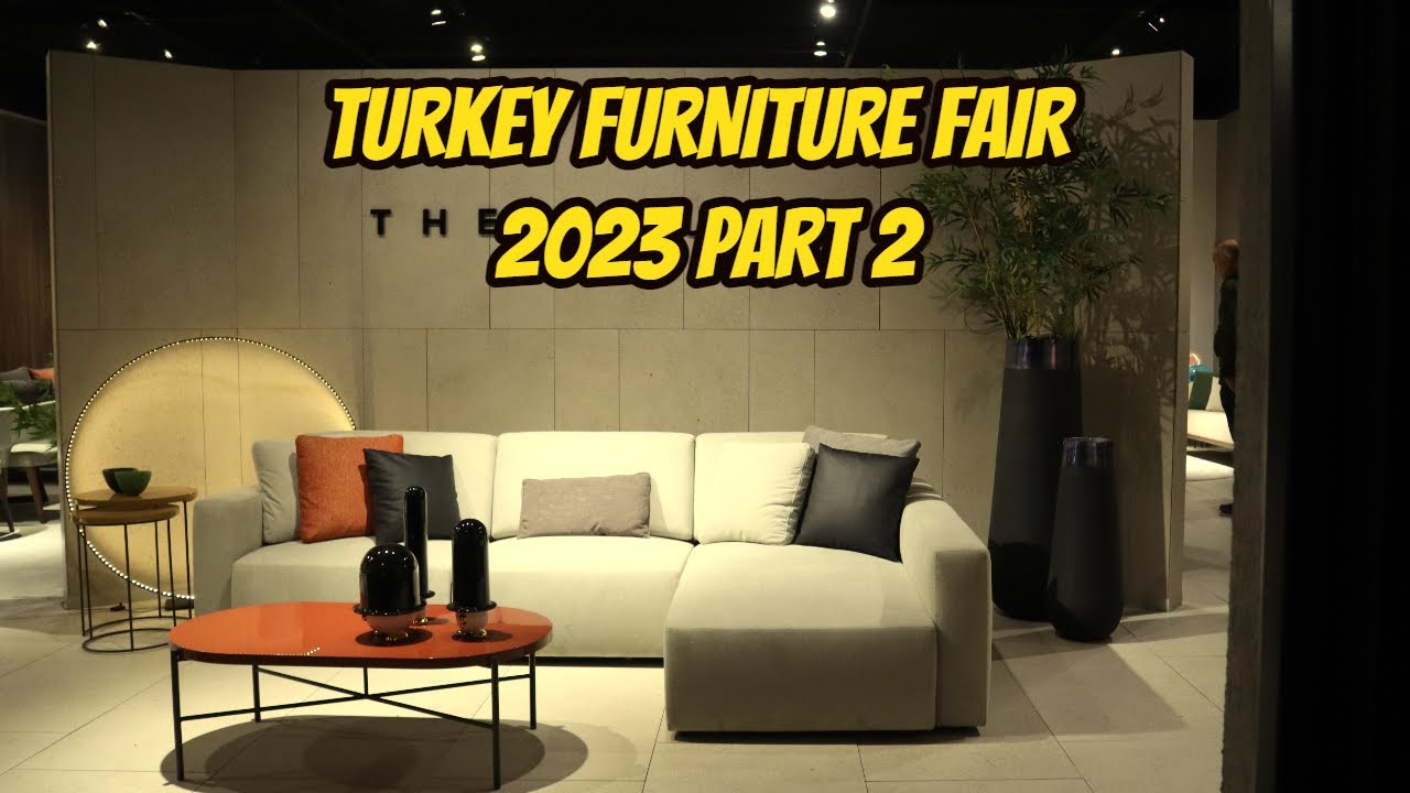 Furniture Fair Part 2 in Istanbul Turkey 2023 | Tuyap Convention Congress Centre Wholesale Market