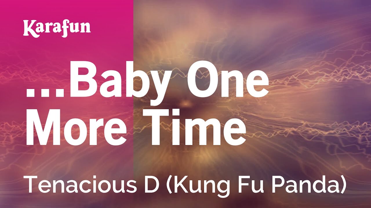 ...Baby One More Time - Tenacious D (Kung Fu Panda) | Karaoke Version | KaraFun
