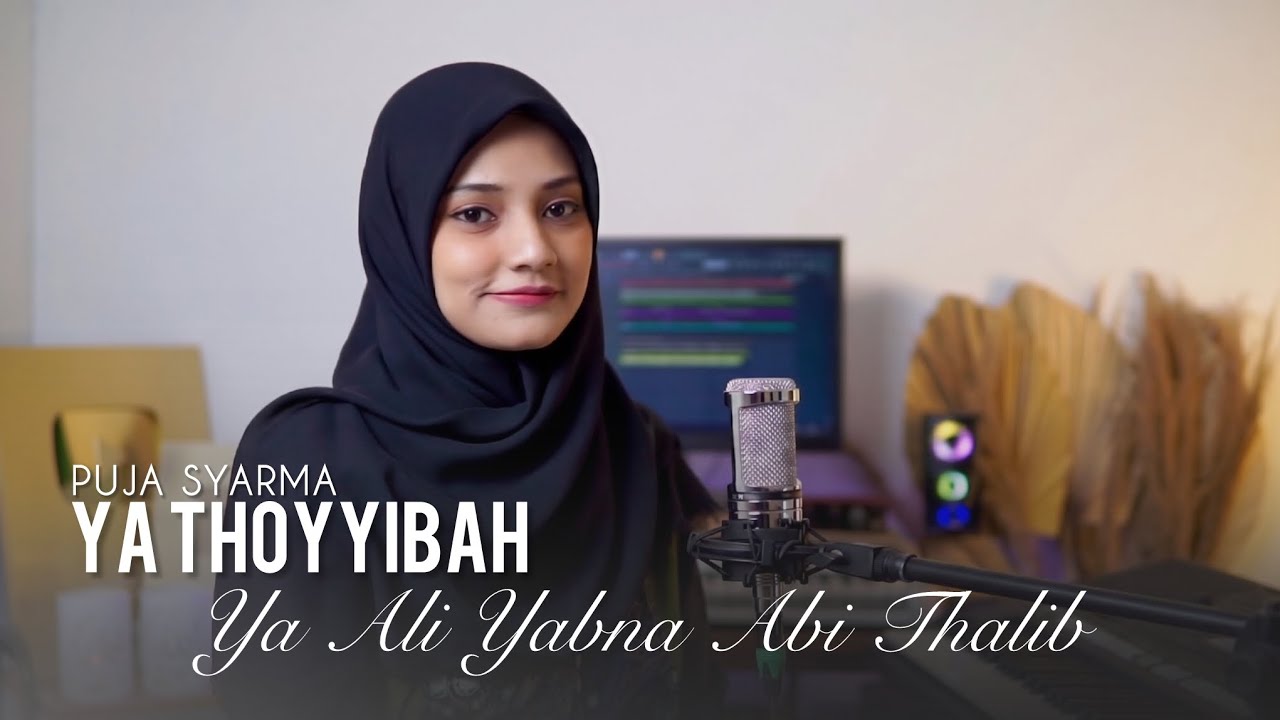 YA THOYYIBAH Ya 'Ali Yabna Abi Thalib Puja Syarma (Cover Version)