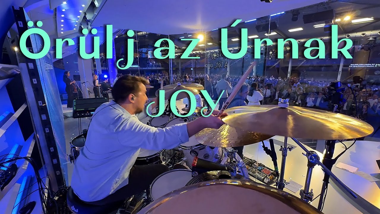 Örülj Az Úrnak | JOY - Martin Smith | LIVE drum cam