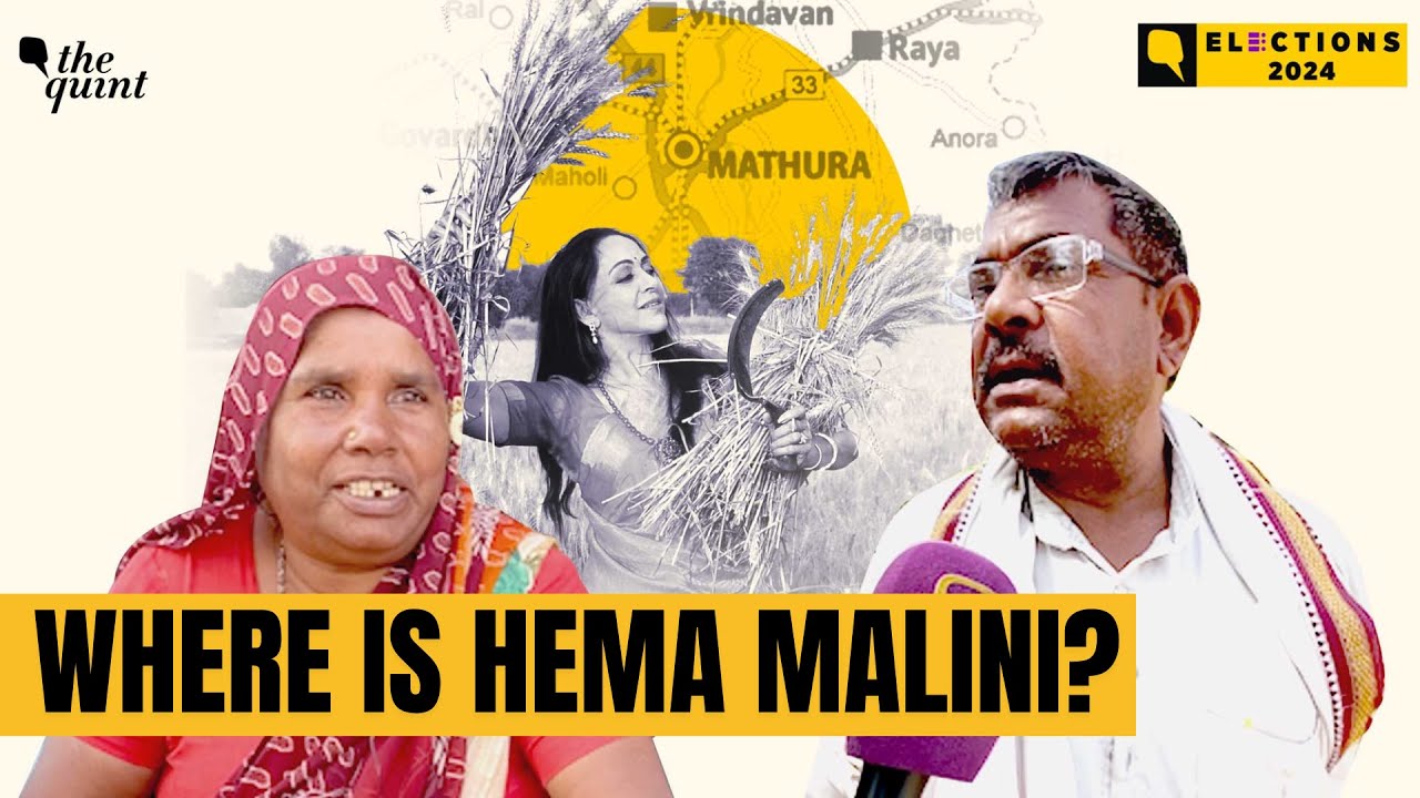 2024 Lok Sabha Elections: 'Where is BJP MP Hema Malini?' Ask Mathura Voters | The Quint