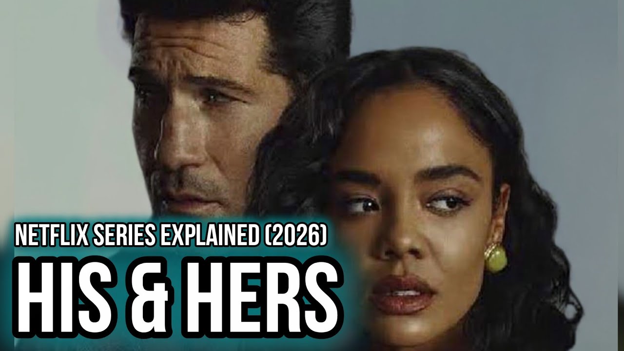 His & Hers Netflix Series Explained (2026) | Shocking Ending Twist & Full Story Breakdown