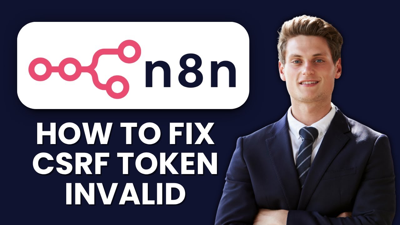 How to Fix n8n CSRF Token Invalid 🔐 Cookie & Proxy Header Configuration