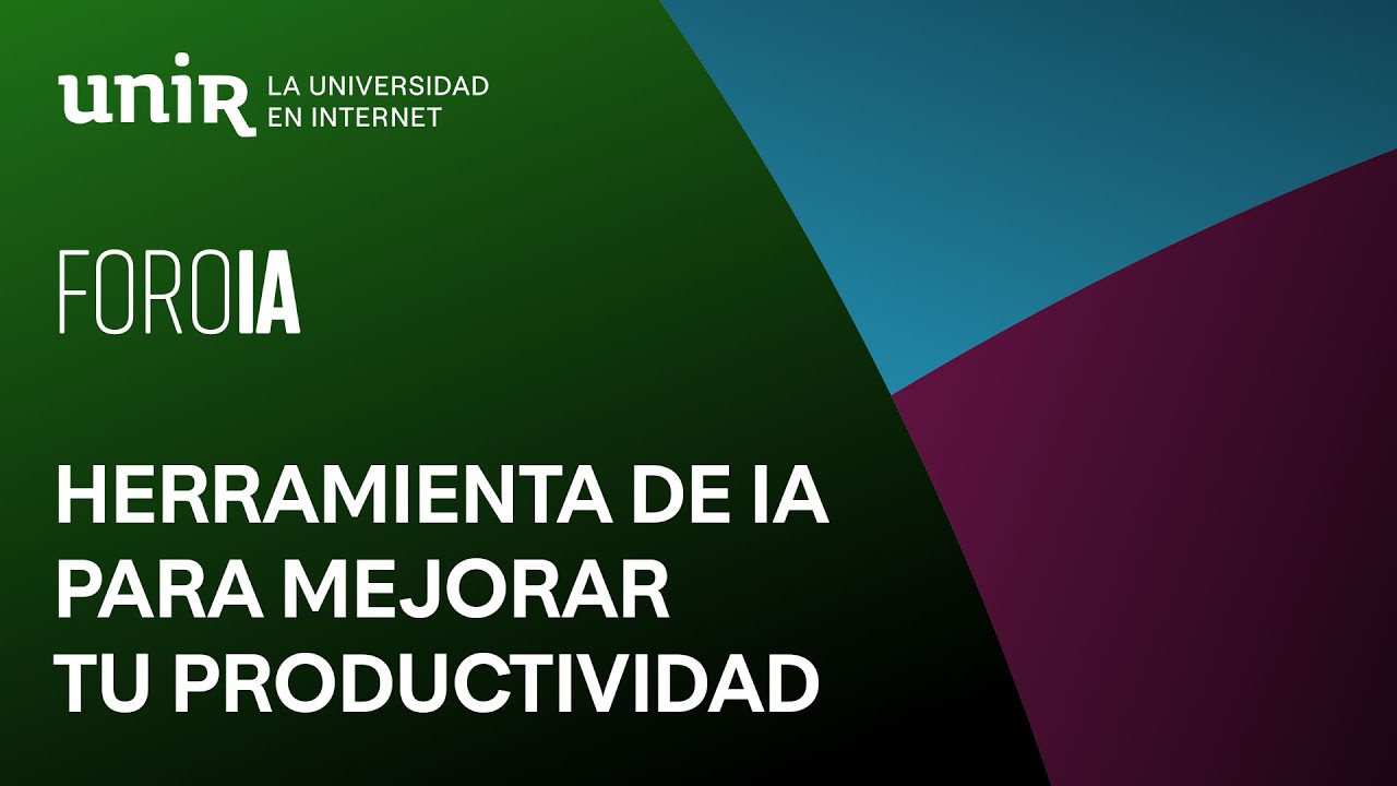 Herramientas de IA para mejorar tu productividad | #ForoIA
