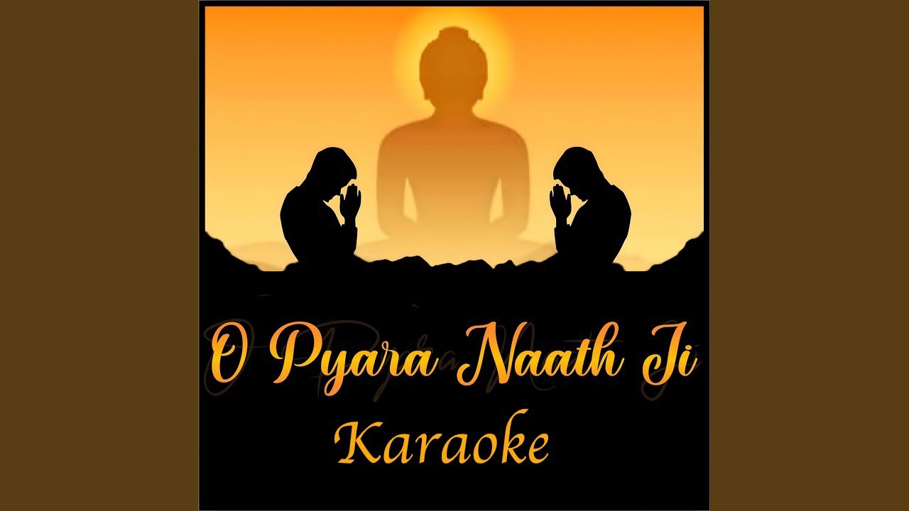 O Pyara Naath Ji Karaoke - Devnagri Script