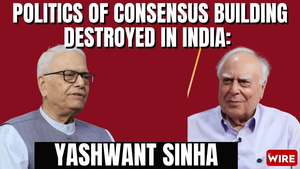Politics of Consensus Building Destroyed in India: Yashwant Sinha