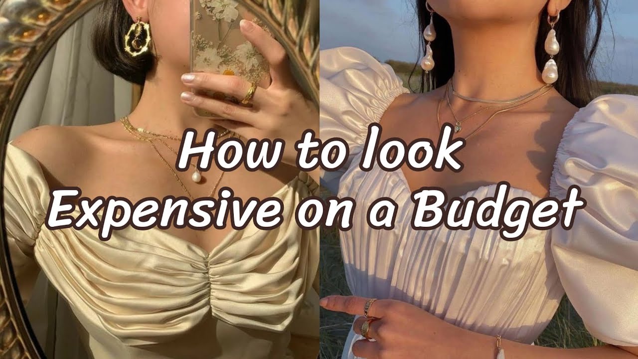 How To Look Expensive on a Budget 🌸💫